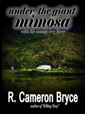 cover image of Under the Giant Mimosa with the Mango Tree Lover